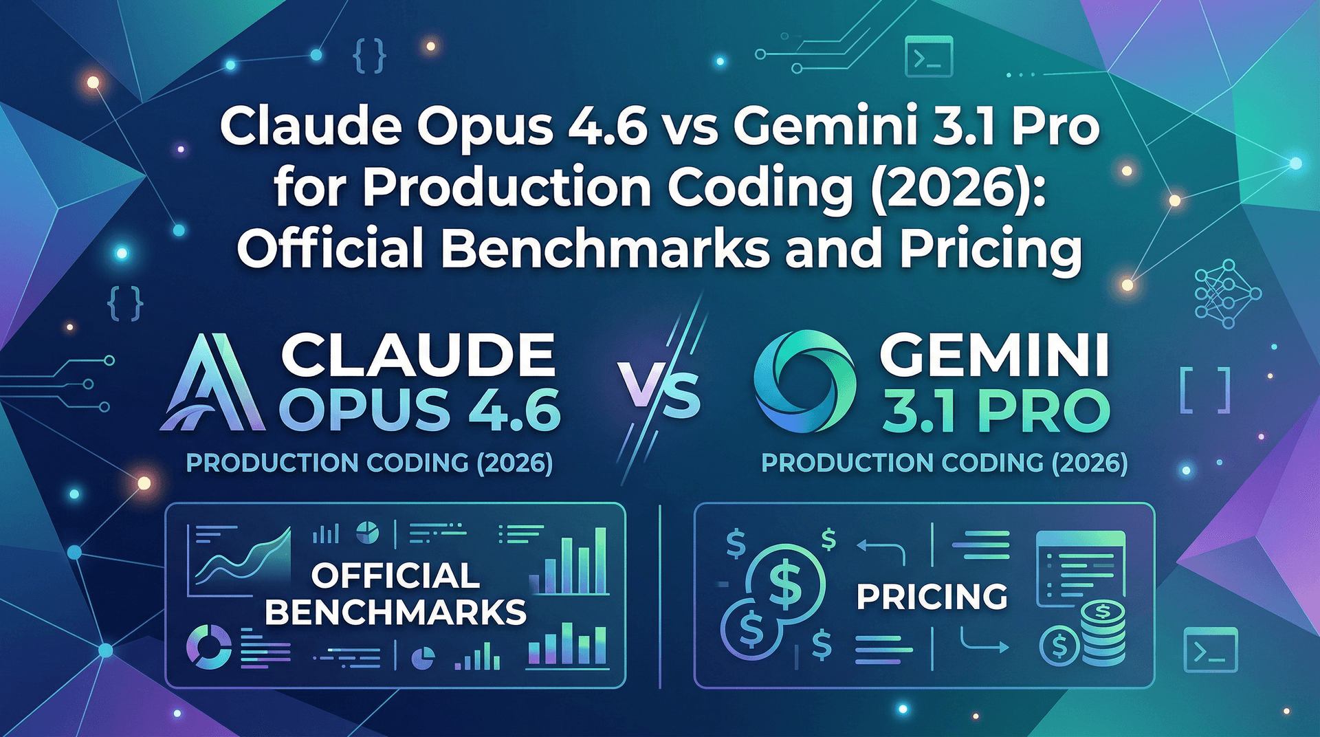 Claude Opus 4.6 vs Gemini 3.1 Pro in 2026: Production Coding, Long Context, and Cost